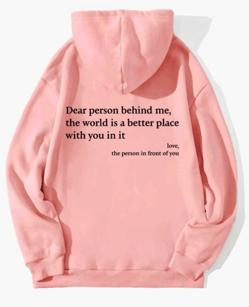 Dear Person Behind Me...  Hoodie