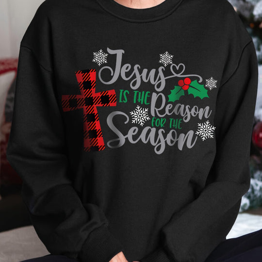 Jesus Is The Reason For The Season Sweatshirt