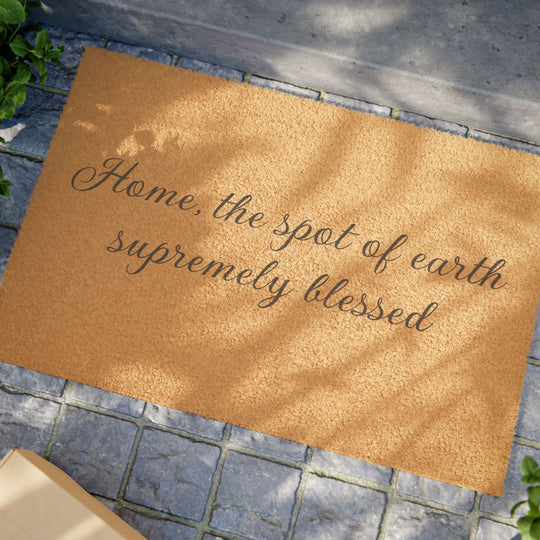 Home, the spot of earth supremely blessed welcome mat