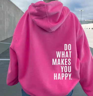 Do What Makes You Happy Hoodie Sweatshirt