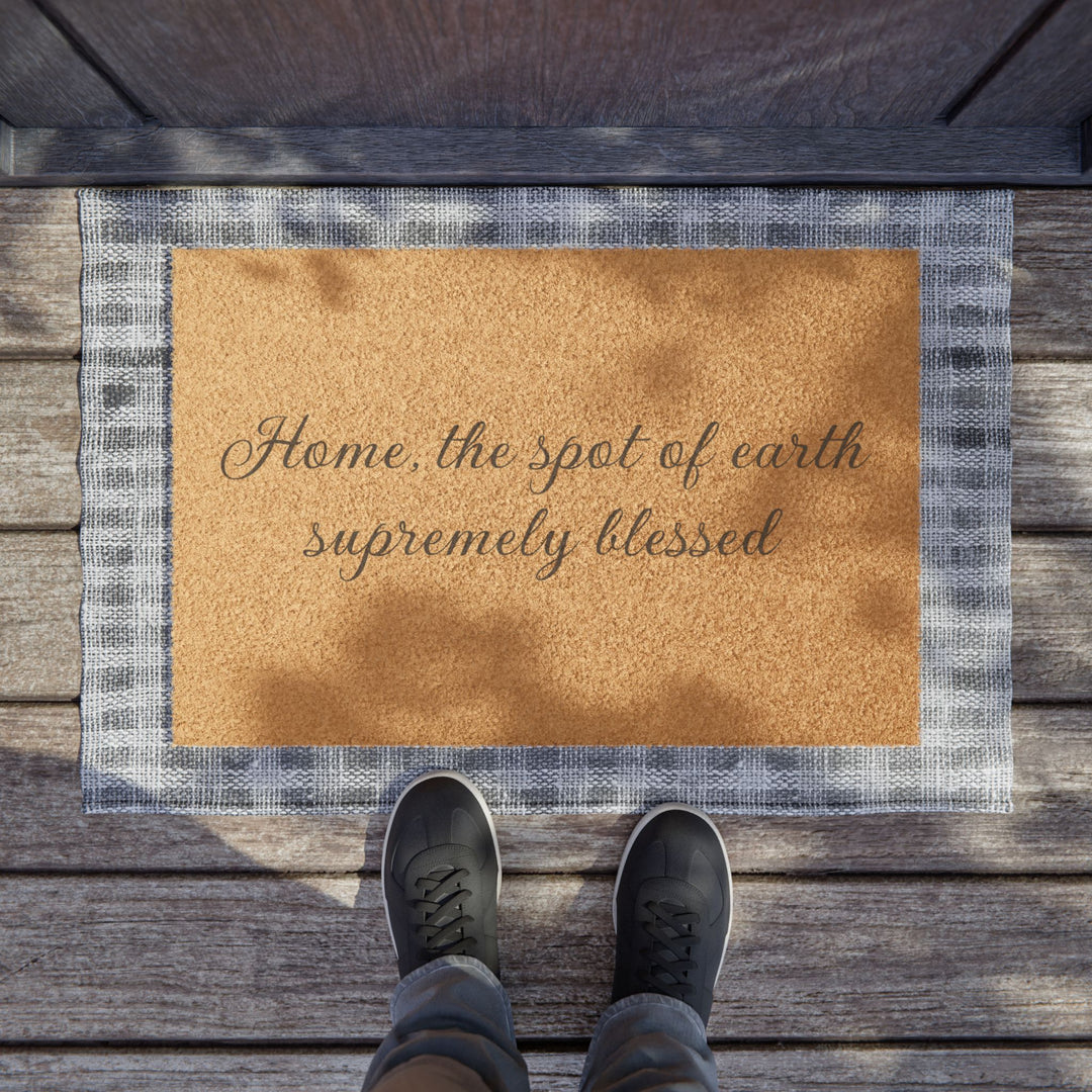Home, the spot of earth supremely blessed welcome mat