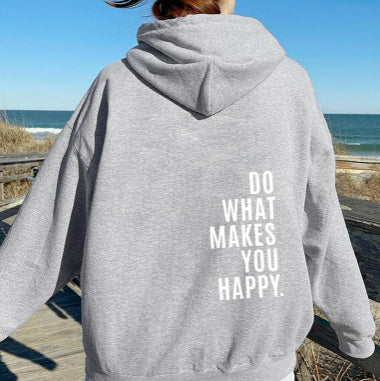 Do What Makes You Happy Hoodie Sweatshirt