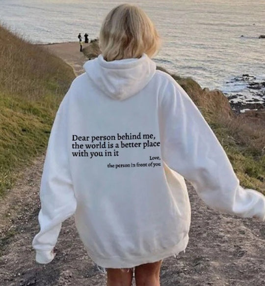 Dear Person Behind Me...  Hoodie