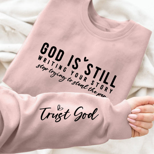God is Still Crew Writing Your Story Neck Sweatshirt