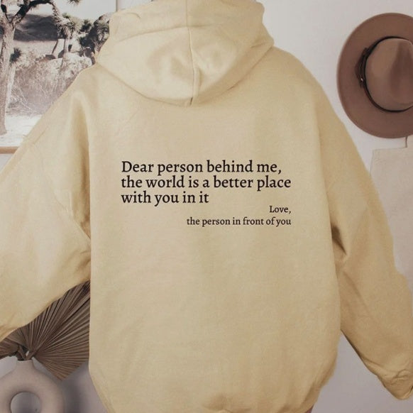 Dear Person Behind Me...  Hoodie