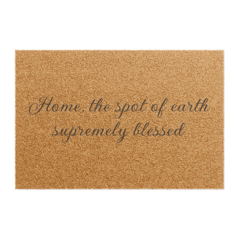 Home, the spot of earth supremely blessed welcome mat