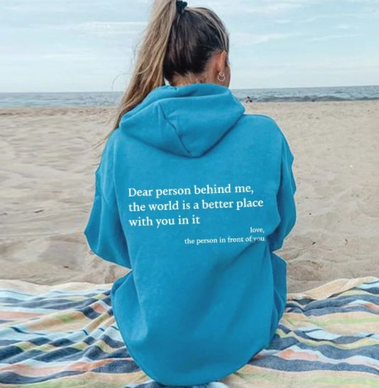 Dear Person Behind Me...  Hoodie