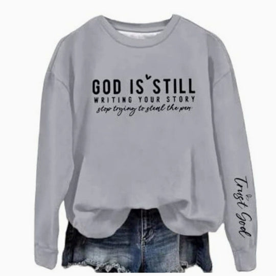 God is Still Crew Writing Your Story Neck Sweatshirt