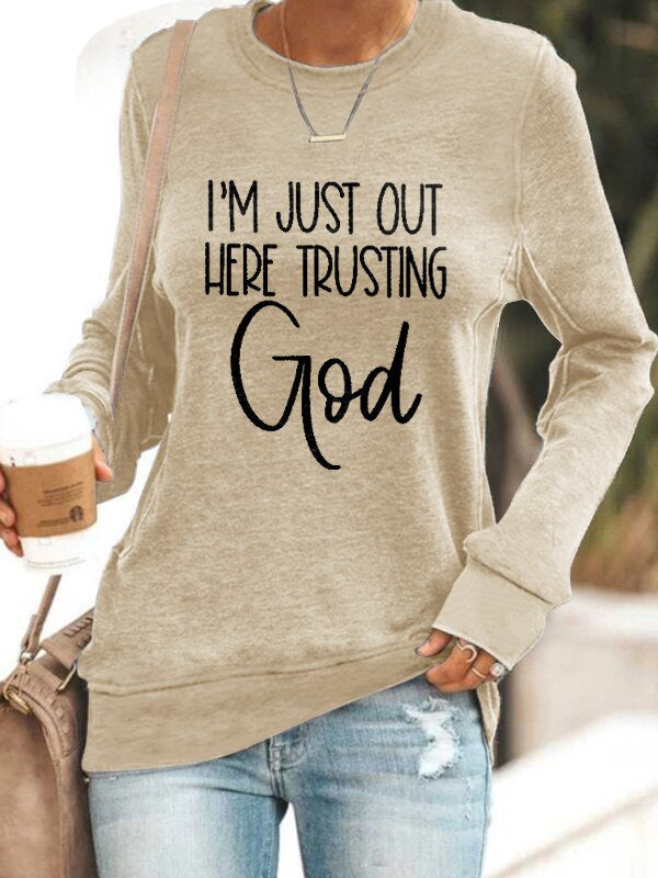 I'm Just Out Here Trusting God...Ladies Loose Sweater