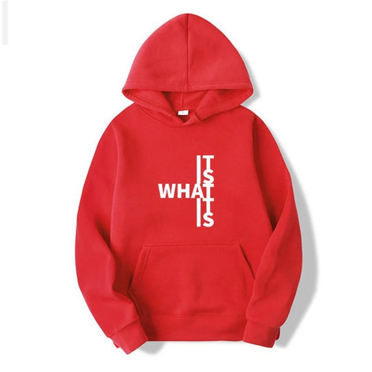 It Is What It Is Hooded Sweatshirt