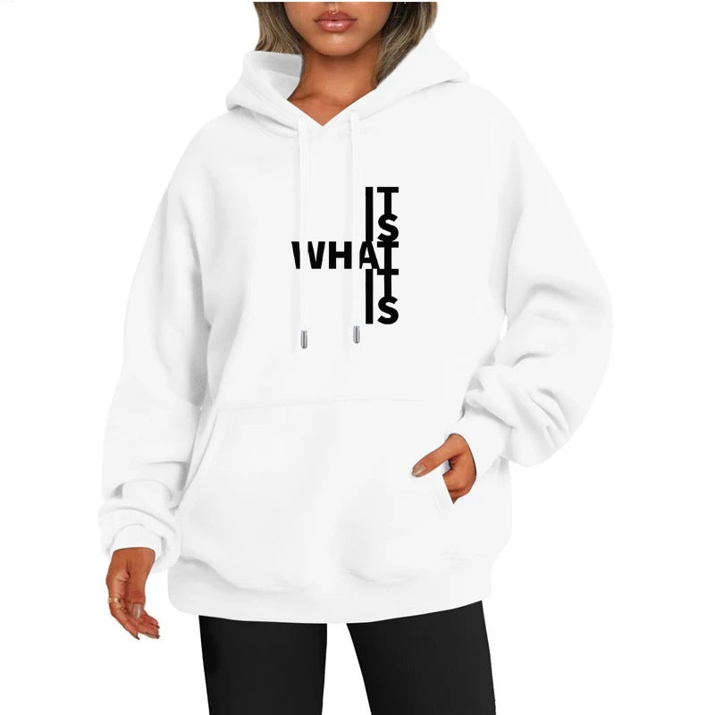 It Is What It Is Hooded Sweatshirt