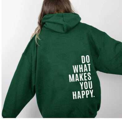 Do What Makes You Happy Hoodie Sweatshirt