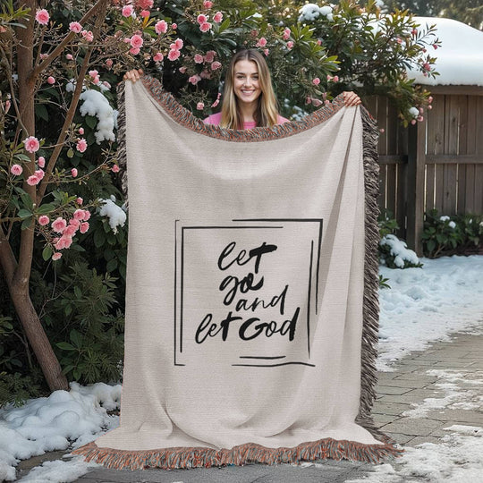 Let Go and Let God Heirloom Woven Blanket