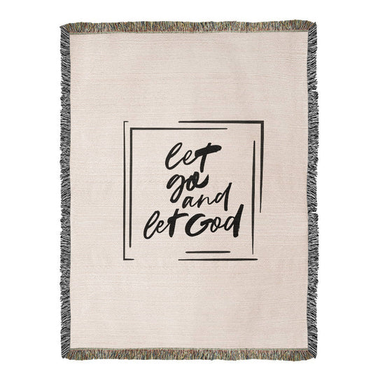 Let Go and Let God Heirloom Woven Blanket