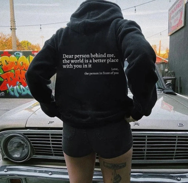 Dear Person Behind Me...  Hoodie