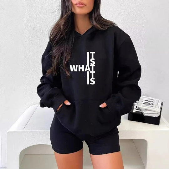 It Is What It Is Hooded Sweatshirt