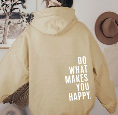 Do What Makes You Happy Hoodie Sweatshirt