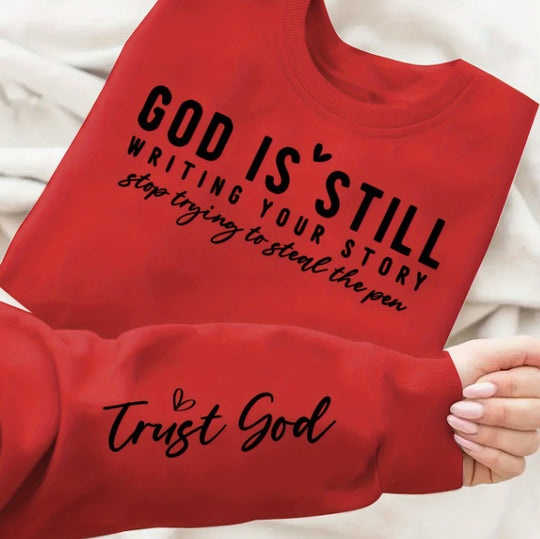 God is Still Crew Writing Your Story Neck Sweatshirt