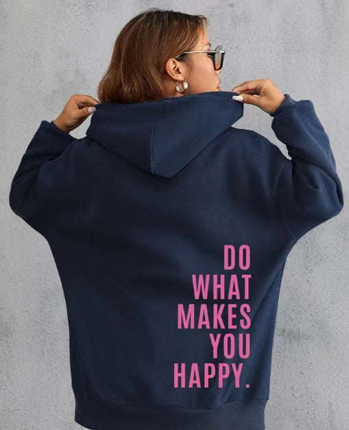 Do What Makes You Happy Hoodie Sweatshirt