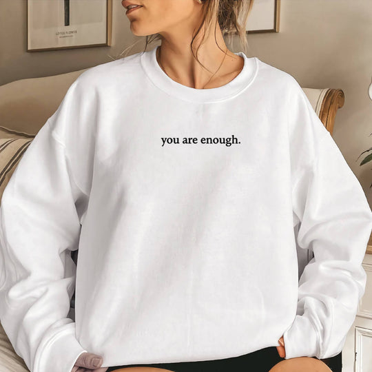 You Are Enough Women's Fleece-lined Crew Neck Sweatshirt