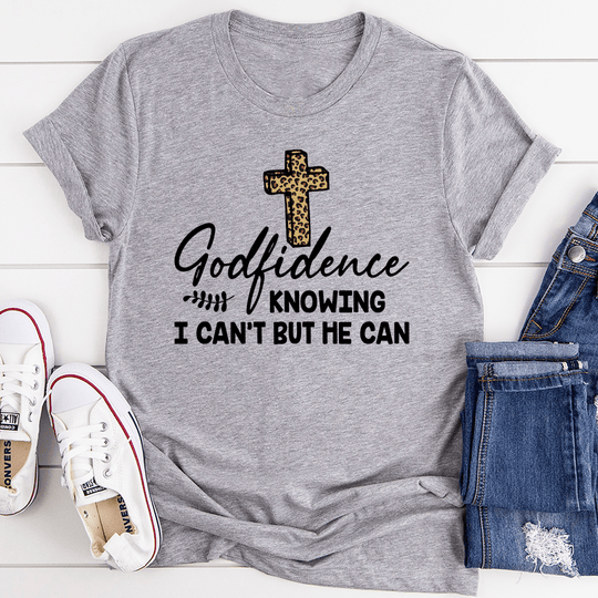 Godfidence Knowing I Can't But He Can Tee-1