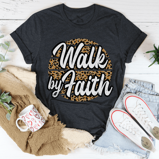 Walk By Faith T-Shirt-2