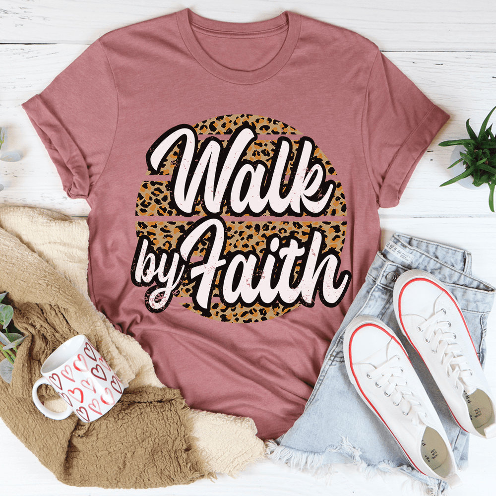 Walk By Faith T-Shirt-1