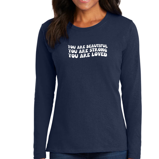 Womens Long Sleeve Graphic T-shirt - you are Beautiful Strong Loved-2